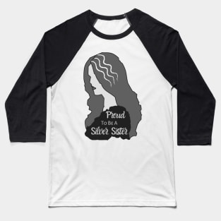 Proud To Be A Silver Sister Baseball T-Shirt